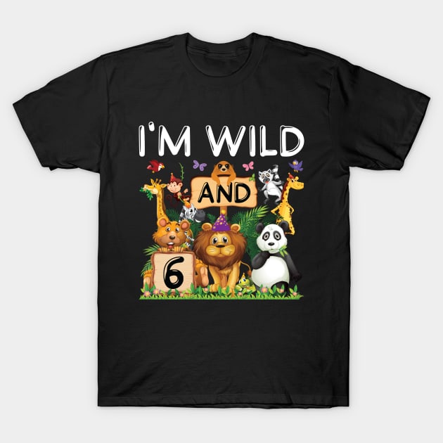 Safari Zoo Animal Lover Kids 6th Birthday Shirt I'm Wild And 6 Birthday T-Shirt by Sowrav